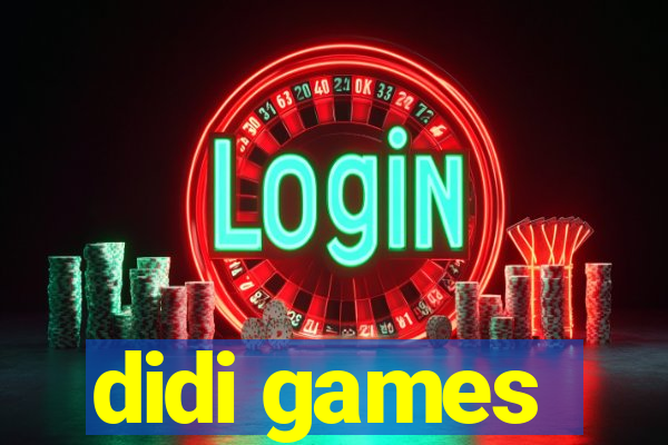 didi games